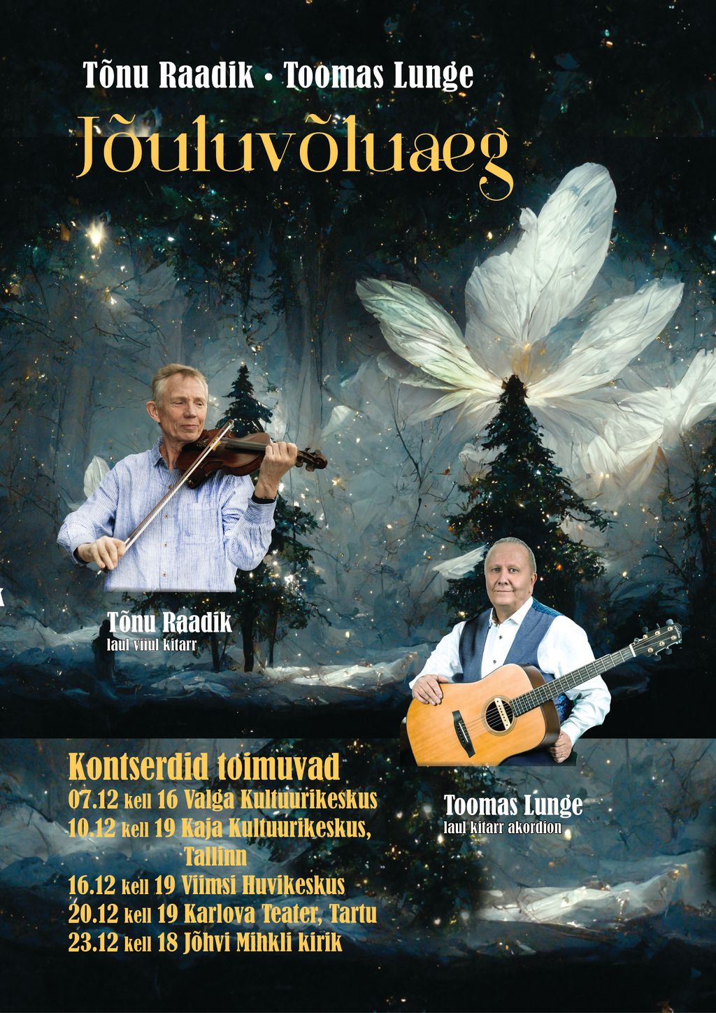 Esinevad Tõnu Raadik ja Toomas Lunge